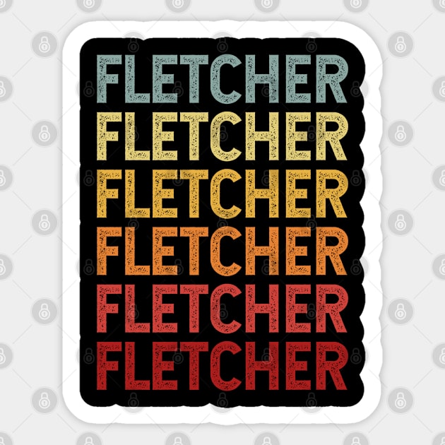Fletcher Name Vintage Retro Gift Named Fletcher Sticker by CoolDesignsDz